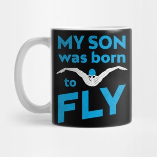 My Son Was Born To ButterFly Swim Mug